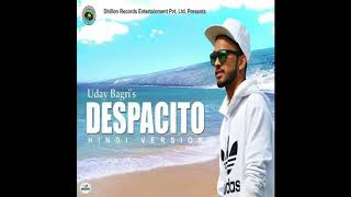 Despacito Hindi Version  Uday Bagri