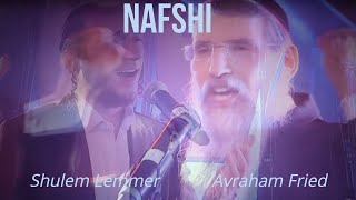 אברהם פריד & שלום לעממער - נפשי