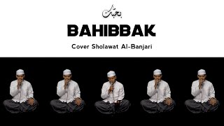 Bahibbak Wabaridak - Sholawat Al-Banjari