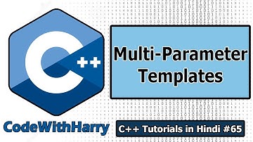 C++ Templates: Templates with Multiple Parameters | C++ Tutorials for Beginners #65