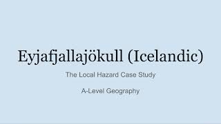 Icelandic (E) Volcano Case Study - AQA A-Level Geography Wealth