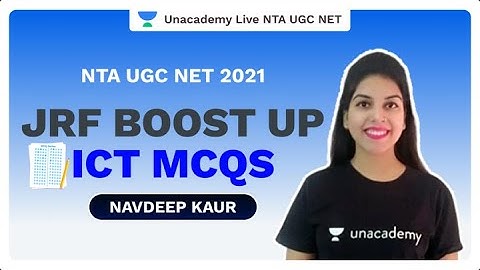 NTA UGC NET 2021 | JRF Boost up ICT MCQs | Navdeep | Unacademy live