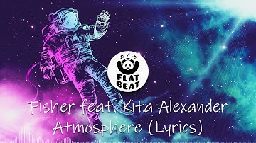 Fisher feat. Kita Alexander - Atmosphere (Lyrics)