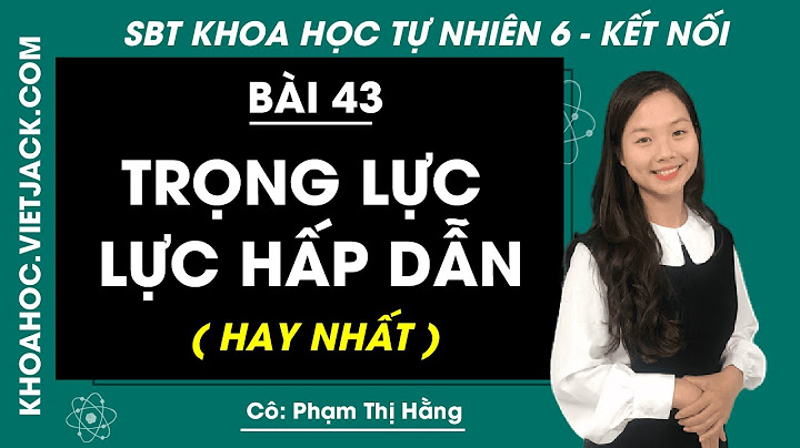 Giải sách bài tập Vật lý 6 Kết nối tri thức