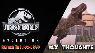 Return to Jurassic Park - Jurassic World Evolution DLC | My Thoughts