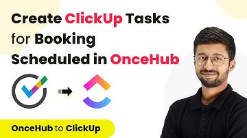 How to Create a Task in ClickUp for Booking Scheduled in OnceHub - OnceHub ClickUp Integration