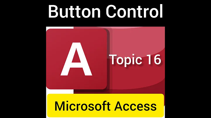 Topic 16   Button Control with Form  in MS Access 2007