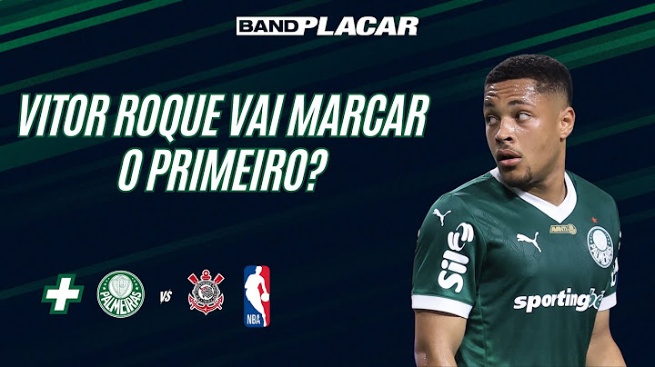 PALMEIRAS X CORINTHIANS: VITOR ROQUE PRESSIONADO? - ANÁLISE E MELHORES ODDS I BANDPLACAR