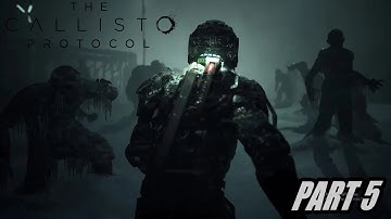 The Callisto Protocol - Gameplay Walkthrough part 5 _ WOW, it has very stunning graphics