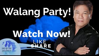 Walang Party! - Pastor Ed Lapiz /Official YouTube Channel 2023 ❤🙏