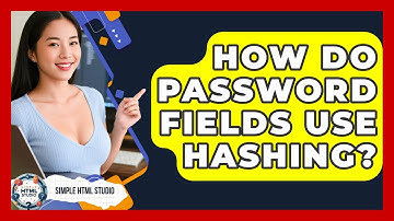 How Do Password Fields Use Hashing? - Simple HTML Studio