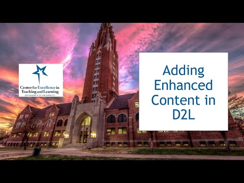 Adding Enhanced Content in D2L
