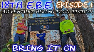 18th Ever Backpacking Endeavor: Episode 1 - The Adventure Hiking Trail