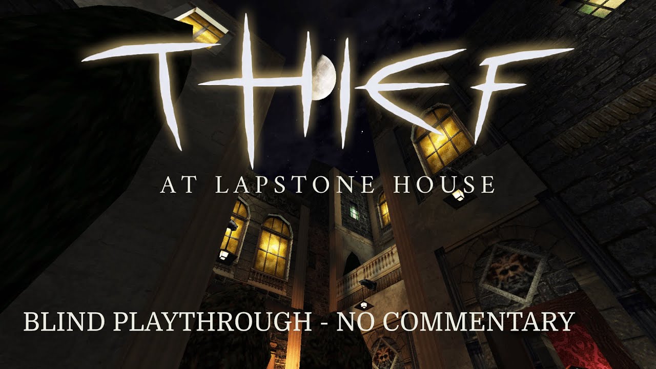 Thief (FM): At Lapstone House (Blind Playthrough - No Commentary - Expert)