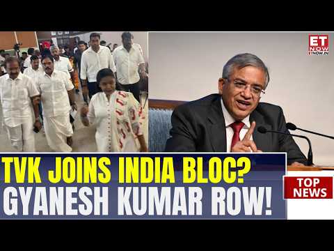 Gyanesh Kumar Under Fire: TVK Joins India Bloc Meeting Over Election Commission Row | Breaking News