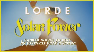Lorde - Solar Power ☀️ Album Ranking