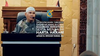[FULL] Dasar Muamalah \u0026 Mengetahui, Menjauhi Harta Haram - KPMI Yurbi - Ust Dr. Erwandi Tarmizi, MA