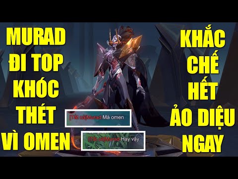 Video Murad đi top bật khóc vì cay cú khi gặp best Omen khắc... - youtube