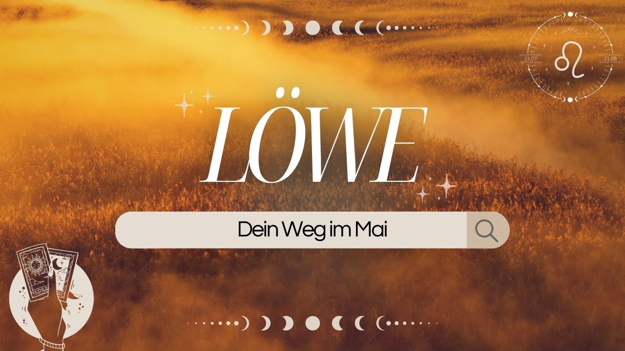 LÖWE I Genug gewartet – jetzt entscheidest du I Mai 2025