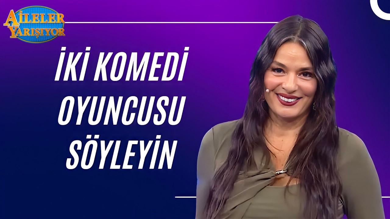 Komedi Denince Akla Gelen 2 İsim | Aileler Yarışıyor