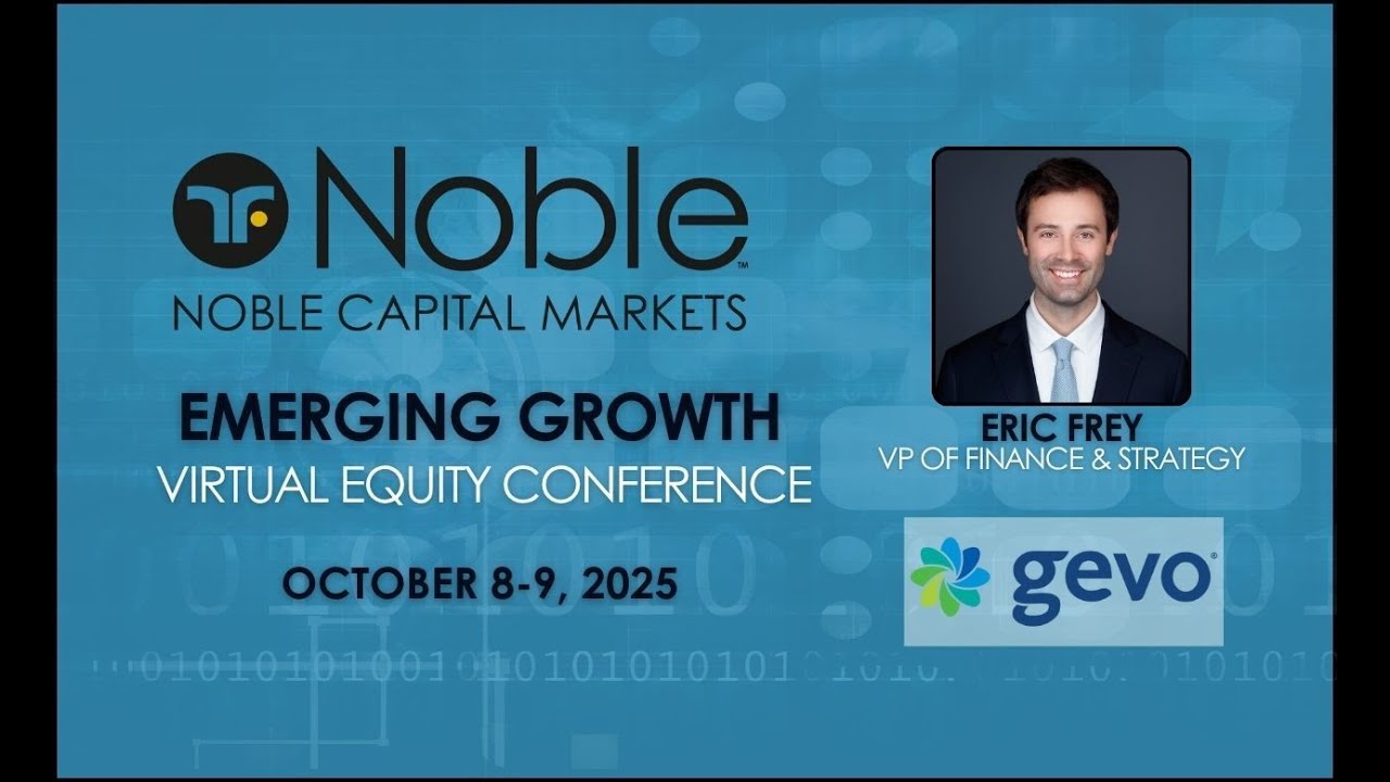 Gevo Inc. (GEVO) — виртуальная конференция Noble Capital Markets по вопросам роста развивающихся ...