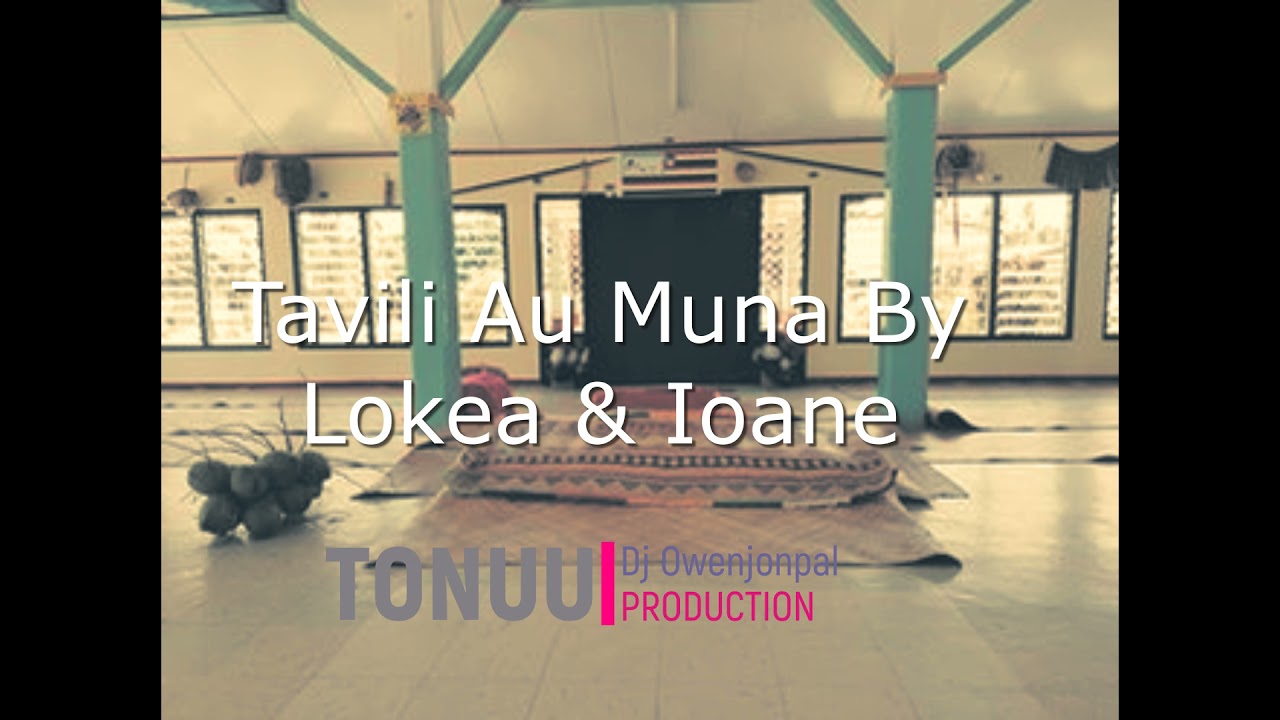 Tavili Au Muna by Lokea & Ioane (Fatele Niutao 2021) -TONUU PRODUCTION