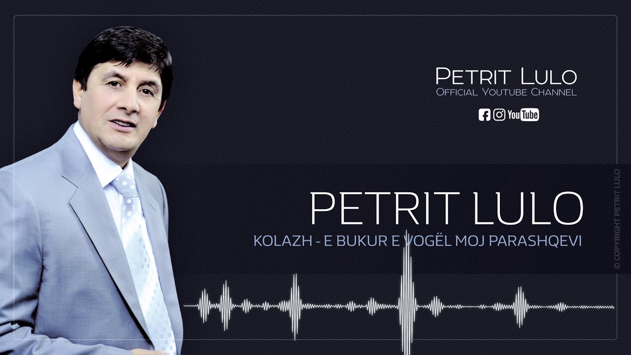 Petrit Lulo - E bukur moj Parashqevi (Official Video HD)