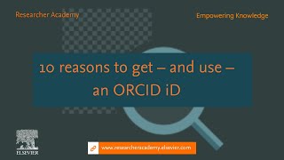 10 reasons to get – and use – an ORCID iD