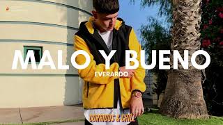 Everardo - Malo y Bueno | Corridos 2021 🔥