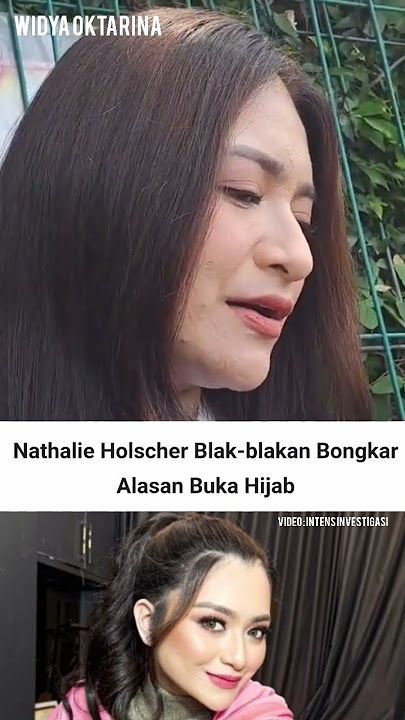 alasan nathalie holscher buka hijab #nathalieholscher #fyp #shorts