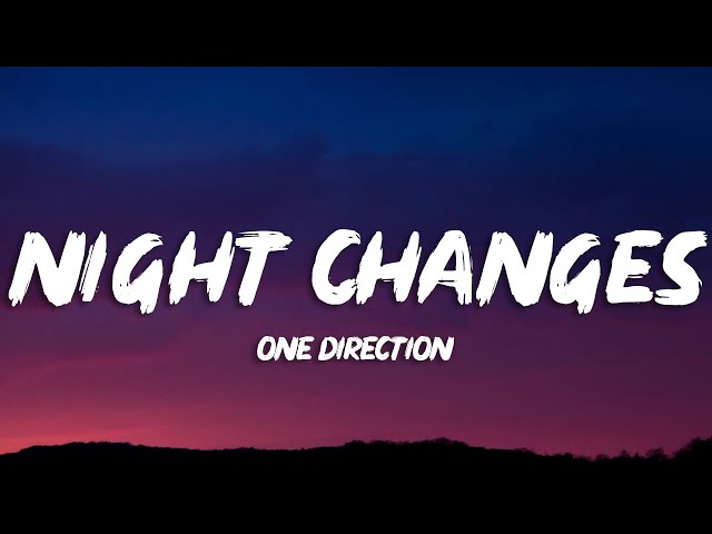One Direction - Night Changes (Lyrics) class=
