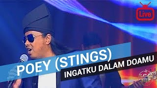 Poey (Stings) - Ingatku Dalam Doamu 2019 [Live]