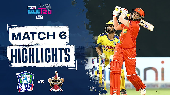 Adani DPLT20 | Match 6 Highlights - Central Delhi Kings vs South Delhi Superstarz
