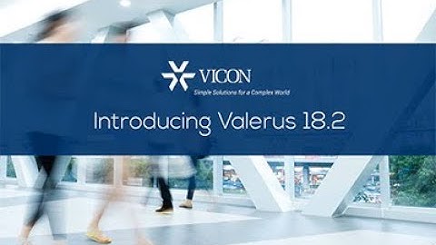 Vicon Valerus VMS 18.2 Introduction Video