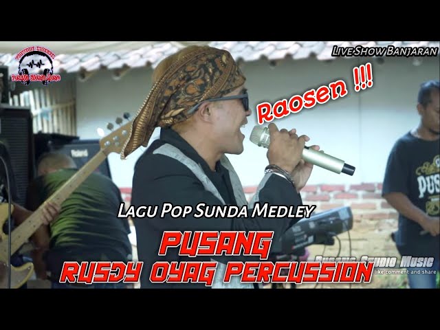 Rusdy Oyag Percussion Live Banjaran || Pop Sunda Medley class=