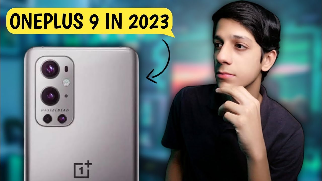 One Plus 9 In 2023 🤔 Should You Buy One Plus 9 In 2023 🔥 YouTube