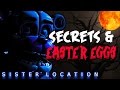 Five Nights at Freddy's Sister Location Easter Eggs & Secrets