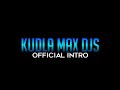 Kudla max djs official intro