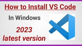 Install Visual Studio Code In Windows 11 | VS Code | Windows | 2023