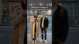 Making My Snobby Boyfriend Stay in a Hostel