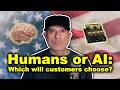 Humans or AI: which will customers choose?