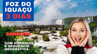 Roteiro completo 3 dias em Foz do Iguaçú + Ciudad del Este - 2023. Com horários e sequência geogr