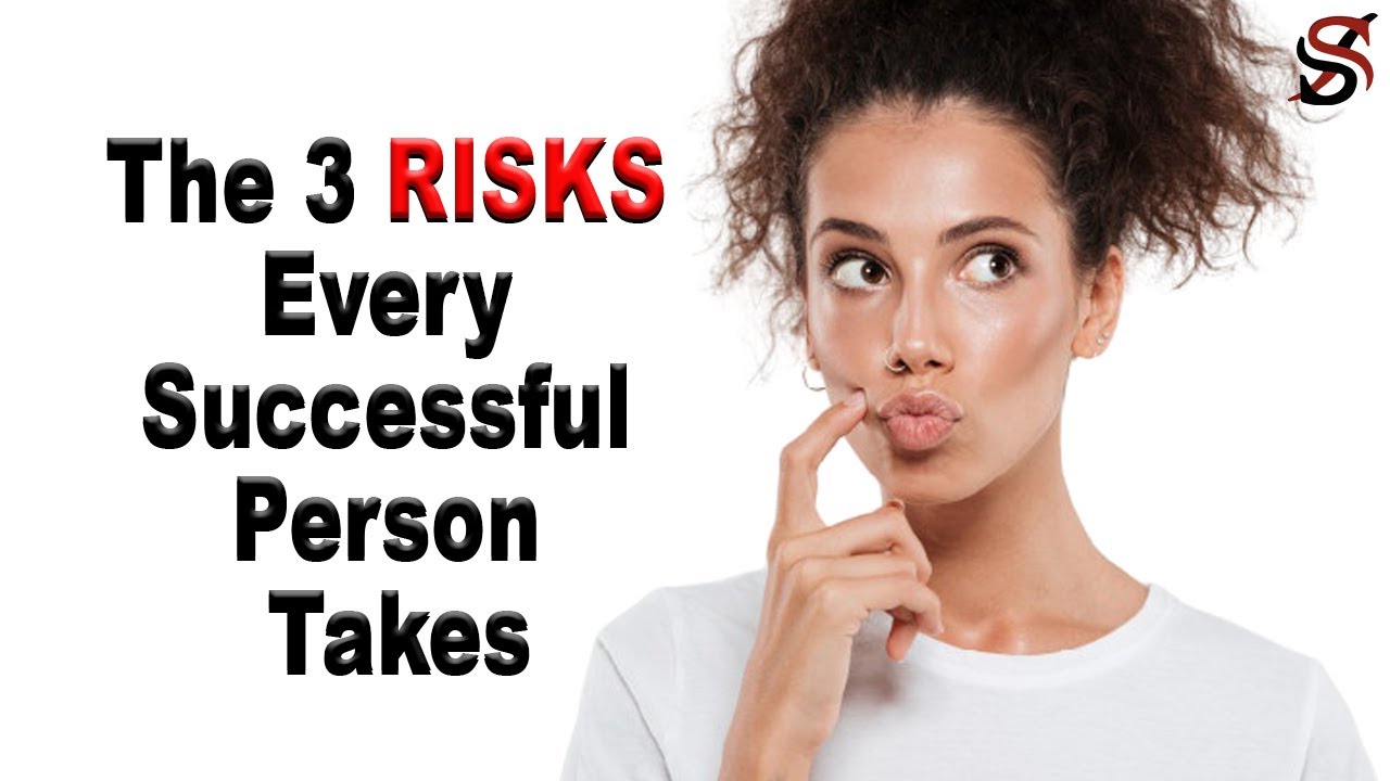 The 3 Risks Every Successful Person Takes