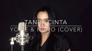 Tanpa Cinta - Yovie & Nuno (Cover By Yuni)