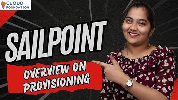 Sailpoint Overview On Provisioning | Overview On Provisioning in Sailpoint | CloudFoundation