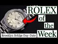 ROLEX of the Week: Brooklyn Bridge Day-Date