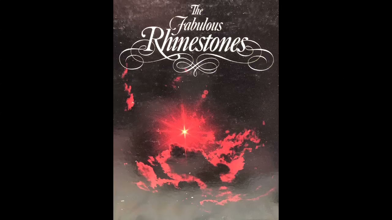 The Fabulous Rhinestones - What a Wonderful Thing We Have (High Quality)