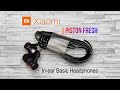 Xiaomi Mi In-Ear Headphones Basic - Piston Fresh Unbox Review