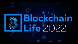 Blockchain Life 2022 | April 20-21 | Teaser