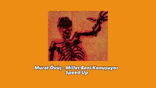 Murat övüç - Millet Beni Konuşuyor (Speed Up)